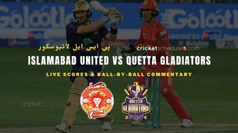 islamabad united vs quetta gladiators match scorecard|Ball by Ball Commentary & Live Score .